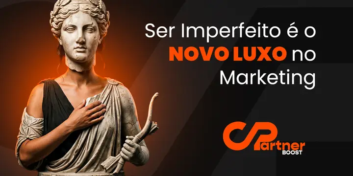 Ser Imperfeito é o Novo Luxo no Marketing