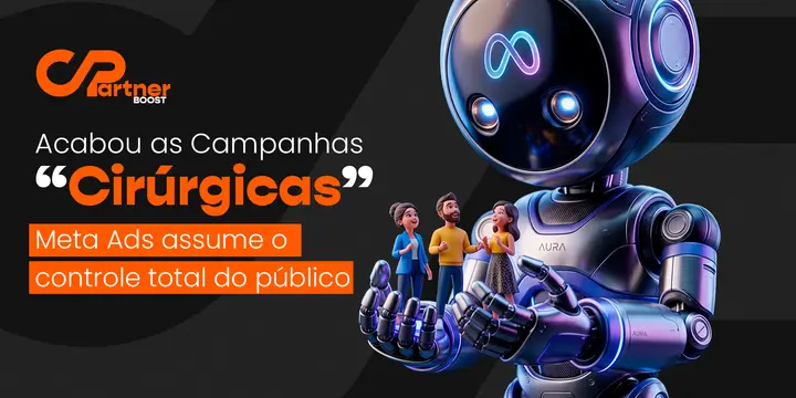 Acabou as Campanhas "Cirúrgicas" — Meta Ads assume o controle total do público